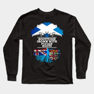 Scottish Grown With Fijian Roots - Gift for Fijian With Roots From Fiji Long Sleeve T-Shirt